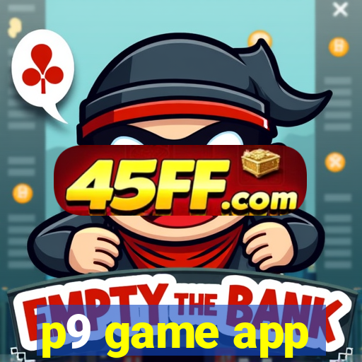 p9 game app
